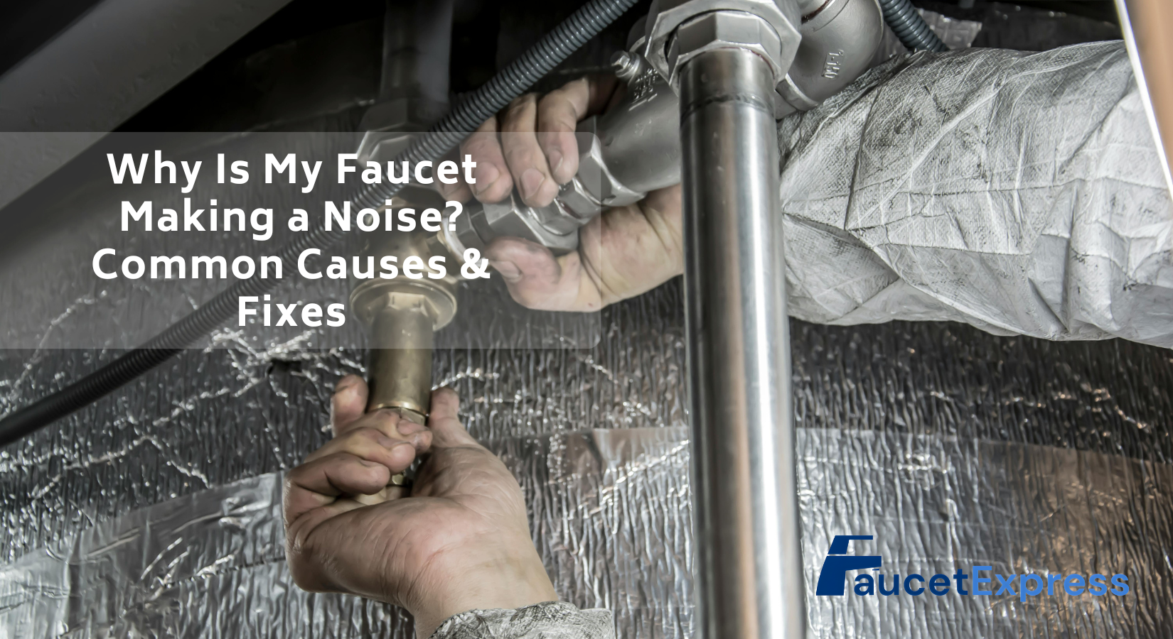 Why Is My Faucet Making a Noise? Common Causes & Fixes