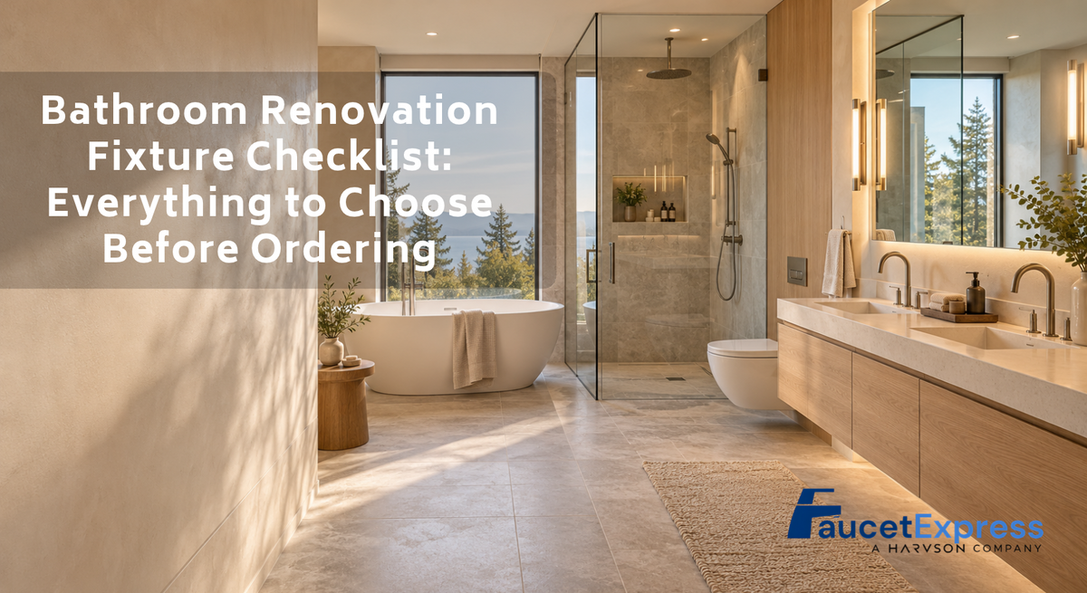 Bathroom Renovation Fixture Checklist: Everything to Choose Before Ordering