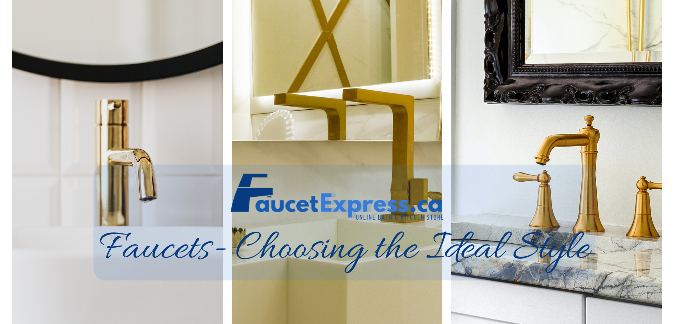 Faucets - "Choosing the Ideal Style"